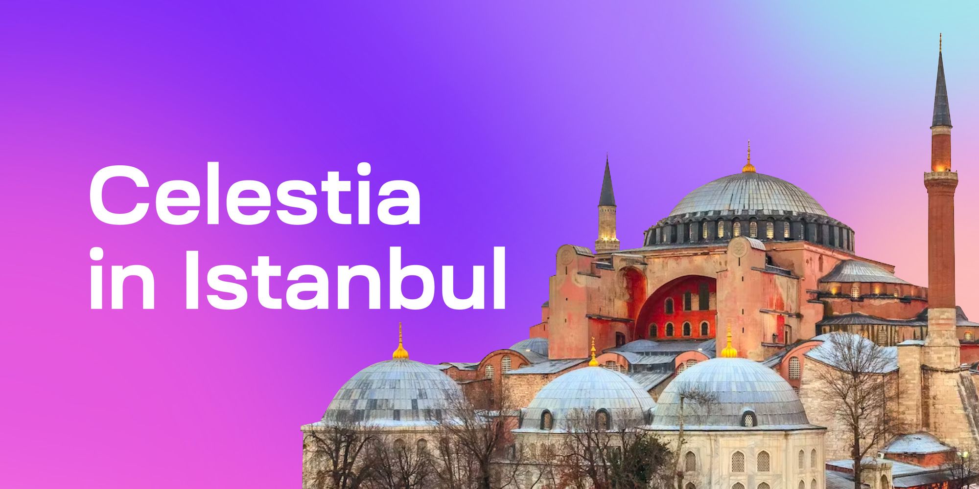 Celestia in Istanbul