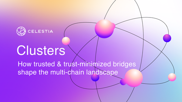 Clusters: how trusted & trust-minimized bridges shape the multi-chain landscape