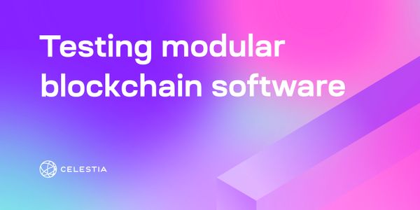 Intro to testing modular blockchain software