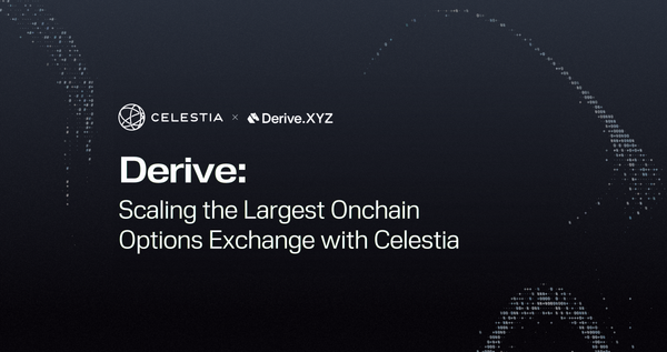 Derive: Scaling the Largest Onchain Options Exchange with Celestia